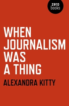 Paperback When Journalism Was a Thing Book