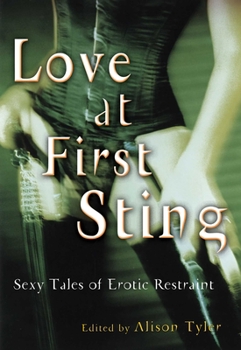 Paperback Love at First Sting: Sexy Tales of Erotic Restraint Book