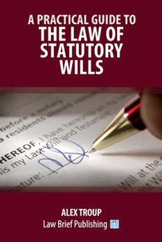 Paperback A Practical Guide to the Law of Statutory Wills Book