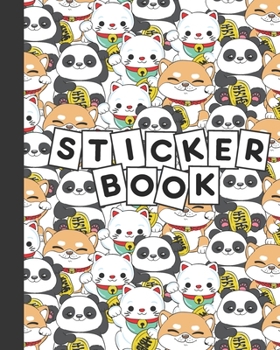 Paperback Sticker Book: Permanent Blank Sticker Collection Book for Kids and Adults with Cute Kawaii Panda, Maneki Neko Japanese Lucky Cat and Book