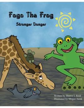 Paperback Fogo the Frog: Stranger Danger Book