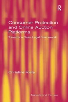 Paperback Consumer Protection and Online Auction Platforms: Towards a Safer Legal Framework Book