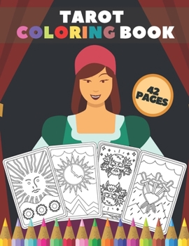Tarot Coloring Book: Colouring Your Own Color Card Deck for Adults Beginners Teens