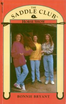 Horse Show - Book #8 of the Saddle Club
