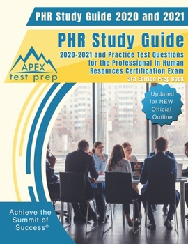 Paperback PHR Study Guide 2020 and 2021: PHR Study Guide 2020-2021 and Practice Test Questions for the Professional in Human Resources Certification Exam [3rd Book