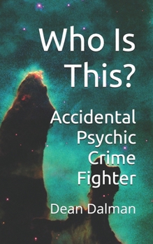 Paperback Who is This?: Accidental Psychic Crime Fighter Book
