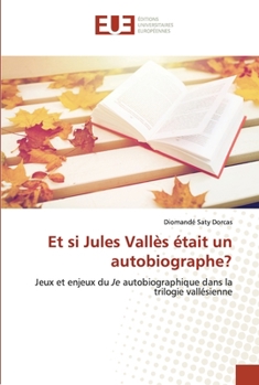 Paperback Et si Jules Vallès était un autobiographe? [French] Book