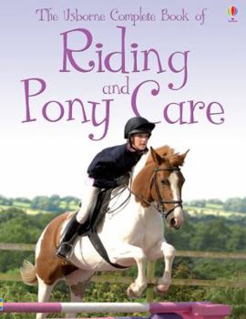 The Usborne Complete Book Of Riding and Pony Care - Book  of the Usborne Complete Books