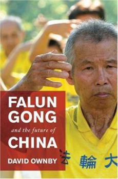 Hardcover Falun Gong and the Future of China Book