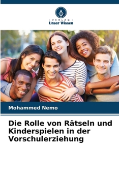 Die Rolle von Rätseln und Kinderspielen in der Vorschulerziehung (German Edition)
