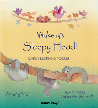 Paperback Wake Up, Sleepy Head!: Early Morning Poems Book