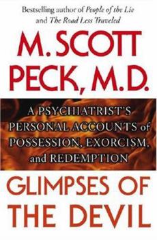 Hardcover Glimpses of the Devil: A Psychiatrist's Personal Accounts of Possession, Exorcism, and Redemption Book