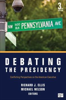 Paperback Debating the Presidency : Conflicting Perspectives on the American Executive Book