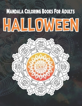 Paperback Halloween Mandala Coloring Books For Adults: A Halloween Adult Coloring Book with Spooky Mandalas fun, and Relaxing Coloring Pages - Skeleton Book