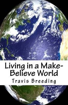 Paperback Living in a Make-Believe World Book