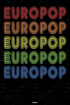 Europop Planner: Europop Retro Music Calendar 2020 - 6 x 9 inch 120 pages gift