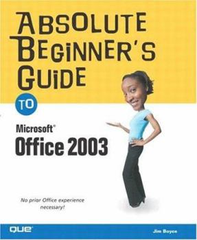 Paperback Absolute Beginner's Guide to Microsoft Office 2003 Book