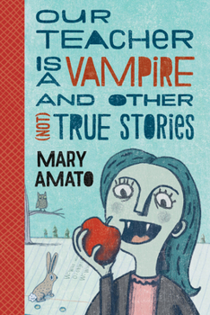 Paperback Our Teacher Is a Vampire and Other (Not) True Stories Book