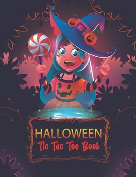 Halloween Tic Tac Toe Book: Fun and Challenge to Play Over 900 Games (Volume 3)