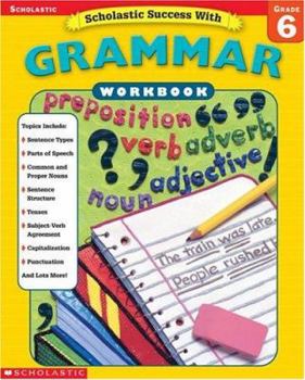 Paperback Scholastic Success With: Grammar Workbook: Grade 6 Book