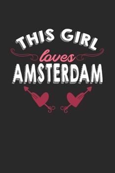 Paperback This girl loves Amsterdam: 6x9 - notebook - lined - hometown Book