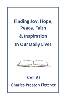 Paperback Finding Joy, Hope, Peace, Faith & Inspiration in Our Daily Lives Book