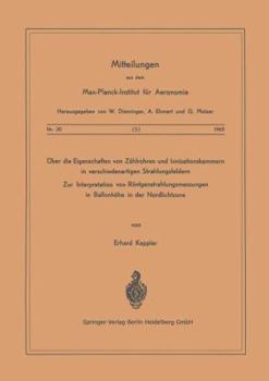 Paperback Über Die Eigenschaften Von Zählrohren Und Ionisationskammern in Verschiedenartigen Strahlungsfeldern: Zur Interpretation Von Röntgenstrahlungsmessunge [German] Book