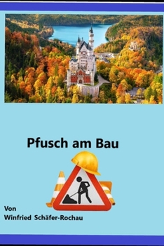 Pfusch am Bau (German Edition)