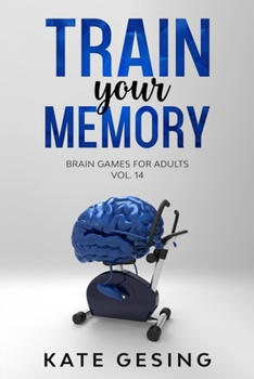 Paperback Train your Memory Vol. 14: Brain games for adults Book