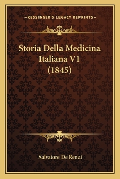 Paperback Storia Della Medicina Italiana V1 (1845) [Italian] Book