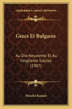 Greeks & Bulgarians in the Nineteenth and Twentieth Centuries; an Open Letter to the Right Hon. Sir Charles W. Dilke; Volume Talbot collection of British pamphlets