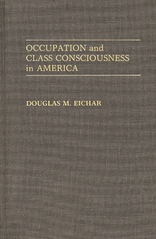 Hardcover Occupation and Class Consciousness in America Book