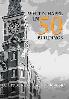 Paperback Whitechapel in 50 Buildings Book