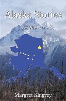 Paperback Alaska Stories: A Memoir Book