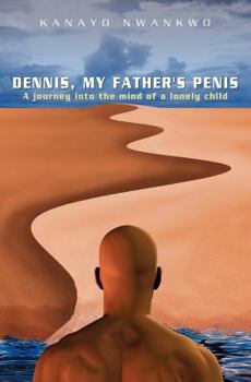 Paperback Dennis, My Father's Penis Book