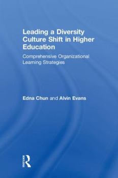 Hardcover Leading a Diversity Culture Shift in Higher Education: Comprehensive Organizational Learning Strategies Book