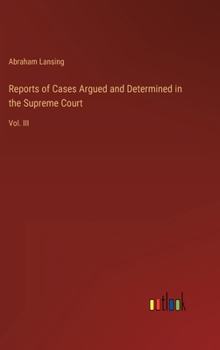 Hardcover Reports of Cases Argued and Determined in the Supreme Court: Vol. III Book
