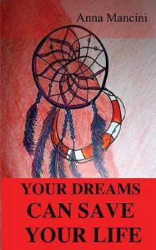 Paperback Your Dreams Can Save Your Life Book