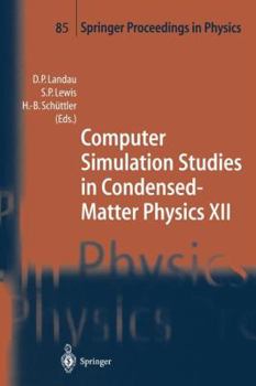 Paperback Computer Simulation Studies in Condensed-Matter Physics XII: Proceedings of the Twelfth Workshop, Athens, Ga, Usa, March 8-12, 1999 Book