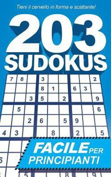 Paperback 203 Sudokus: Un libro SUDOKU FACILE con soluzioni e istruzioni [Italian] Book