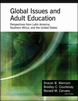 Hardcover Global Issues and Adult Education: Perspectives from Latin America, Southern Africa, and the United States Book