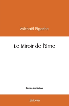 Paperback Le Miroir de l'âme [French] Book