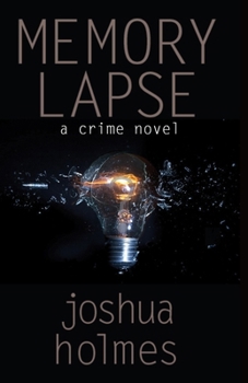 Paperback Memory Lapse: A Crime Novel Book