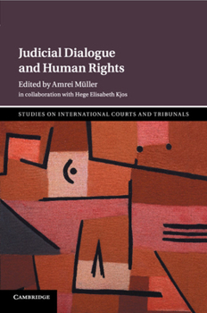 Judicial Dialogue and Human Rights - Book  of the Studies on International Courts and Tribunals