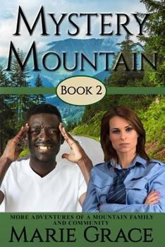 Paperback Mystery Mountain, Book Two: More Adventures of a Mountain Family and Community Book