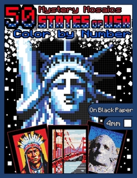 Paperback Mystery Mosaics Color by Number: 50 States of USA: Pixel Art Coloring Book with Dazzling Hidden Landmarks, Places, Facts, Foods, Color Quest on Black Book