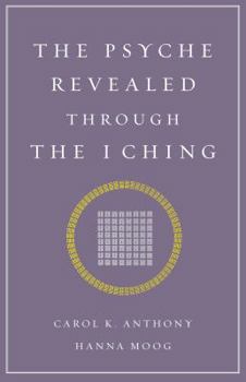 Paperback The Psyche Revealed Through the I Ching Book