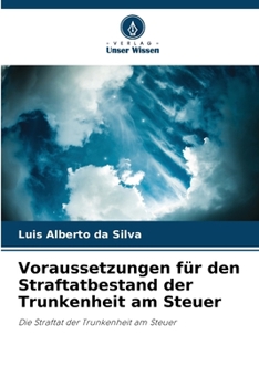 Paperback Voraussetzungen für den Straftatbestand der Trunkenheit am Steuer [German] Book