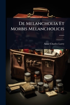 Paperback De Melancholia Et Morbis Melancholicis ...... [French] Book