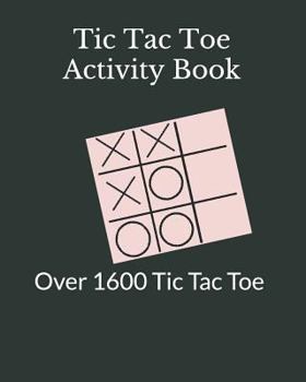 Paperback Tic Tac Toe Activity Book: Fun and Challenge to Play Game While You Are Traveling Camping Road-Trip Family Activity Book